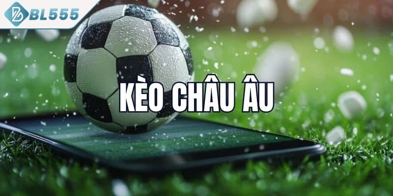 Hiểu cách đọc kèo châu Âu chỉ sau 1 phút