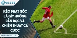 Kèo Phạt Góc Là Gì? Lý Do Nên Thử Và Cách Thức Cá Cược
